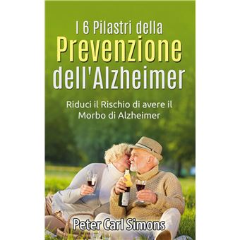 I 6 Pilastri della Prevenzione dell'Alzheimer