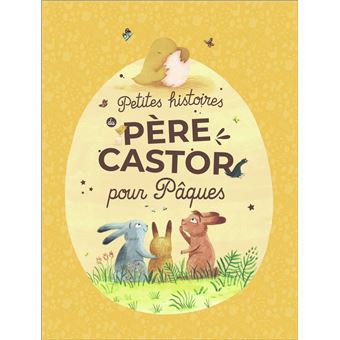 Petites histoires du Père Castor pour Pâques
