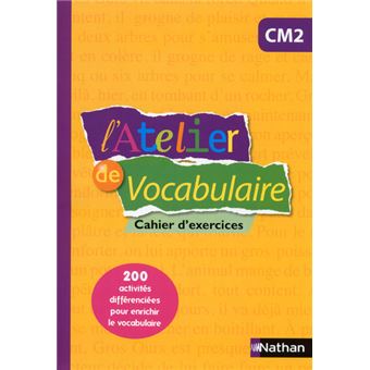 L Atelier De Vocabulaire Cahier Exercices Cm2 Cahier D Entrainement Programme 2016 Broche Marianne Andre Kerebel Fanny De La Haye Marie Christine Pelle Achat Livre Fnac