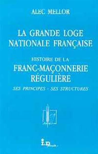 Grande loge nationale francaise histoire franc-maconnerie re