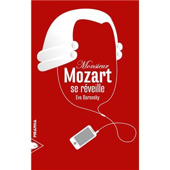 Monsieur Mozart Se Reveille Broche Eva Baronsky Achat Livre Ou Ebook Fnac