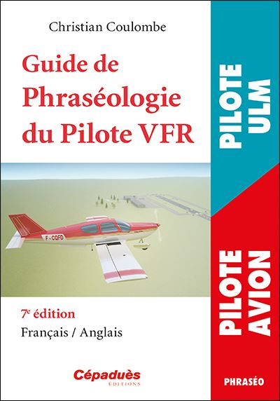 Guide de la Phraséologie du Pilote VFR 6e édition