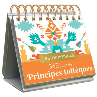 Almaniak 365 jours de principes toltèques