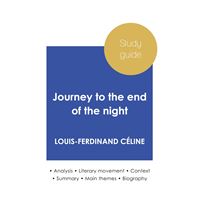 Study guide Journey to the end of the night by Louis-Ferdinand Céline (in-depth literary analysis and complete summary)