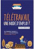 Télétravail Mode d'emploi