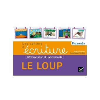 A La Maternelle Ps Ms Gs Et Ash Le Loup Ed 16 Cahier De L Eleve Broche Daniele Dumont Livre Tous Les Livres A La Fnac