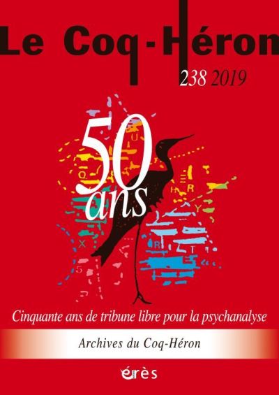 Le coq-heron,238:une tribune libre pour la psychanalyse