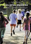 Les gros mollets - Histoires et souvenirs d'un prof de gym