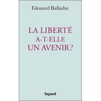 La liberté a-t-elle un avenir ?