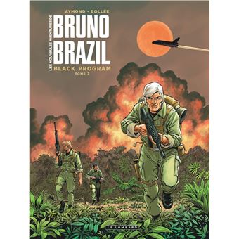 Bruno Brazil Tome 2 Les Nouvelles Aventures De Bruno Brazil Black Program 2 Philippe Aymond Laurent Frederic Bollee Cartonne Achat Livre Ou Ebook Fnac