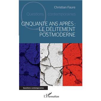 Cinquante ans après : le délitement postmoderne