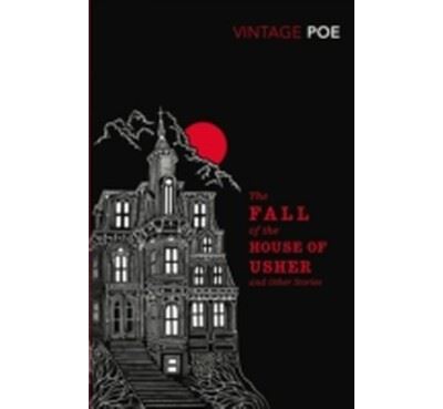 The Fall of the House of Usher and Other Stories