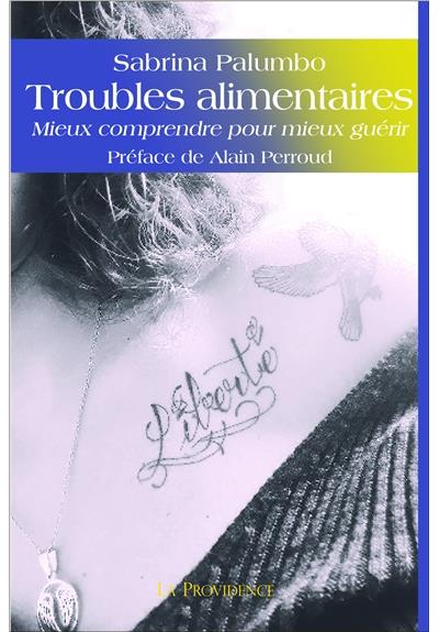 Troubles alimentaires - Mieux comprendre pour mieux guérir