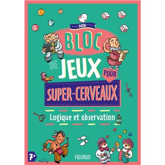 Logique et observation - Mon bloc de jeux pour super-cerveaux