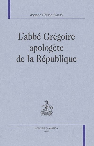 L'abbé Grégoire, apologète de la République