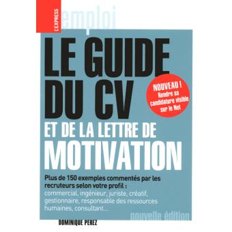 Le guide du CV et de la lettre de motivation - broché 