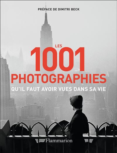 1001 photographies qu'il faut avoir vues dans sa vie