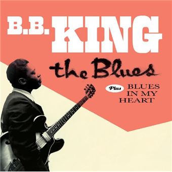 The Blues & Blues In My Heart - B.B. King - CD Album - Achat & Prix | Fnac