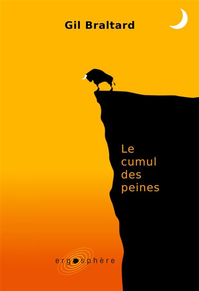 Le cumul des peines - Gil Braltard - broché