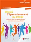 Choisir l'épanouissement au travail