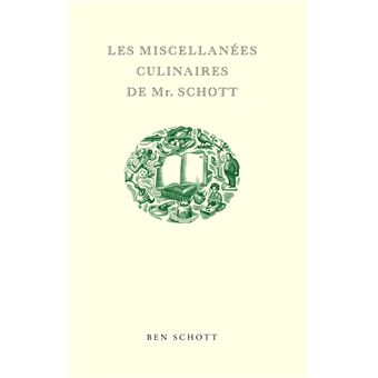 Les Miscellanées culinaires de Mr. Schott - 1