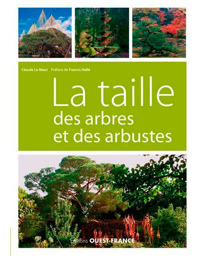 La Taille Des Arbres Et Des Arbustes Broche Le Maut Claude Achat Livre Fnac