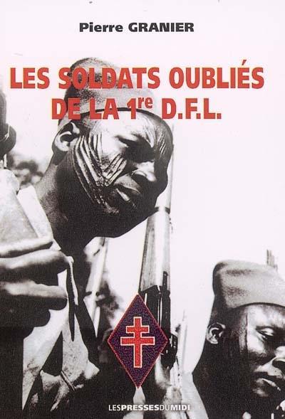 Les soldats oublies de la 1ere dfl
