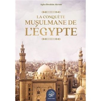 La Conquête musulmane de l'Égypte