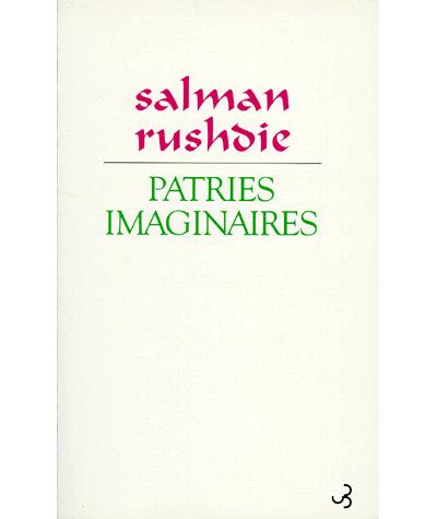Patries imaginaires essais et critiques, 1981-1991