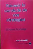 Réussir la conduite de vos stratégies