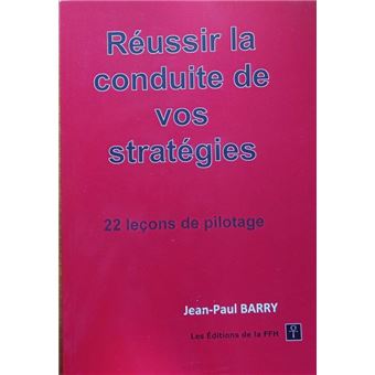 Réussir la conduite de vos stratégies