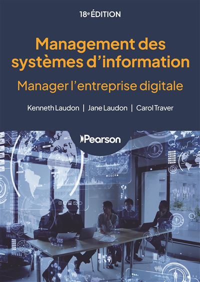 Management des systèmes d'information 16e édition - Kenneth Laudon - broché