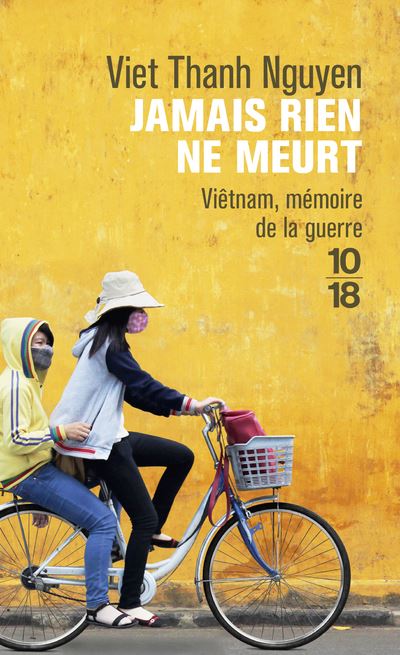Jamais rien ne meurt - Poche - Viet Thanh Nguyen, Valérie Bourgeois - Achat  Livre | fnac