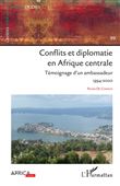 Conflits et diplomatie en Afrique Centrale