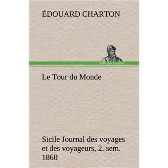Le Tour du Monde; Sicile Journal des voyages et des voyageurs; 2. sem. 1860