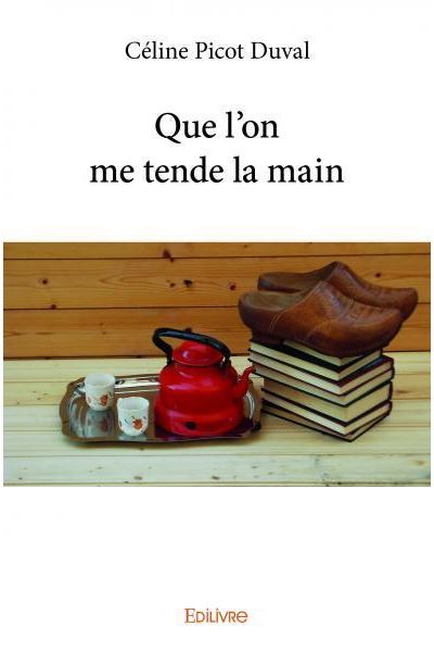 Que l'on me tende la main