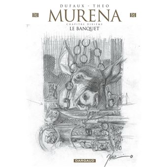 Murena Edition Speciale Crayonnee Tome 10 Murena Le Banquet Crayonnee Jean Dufaux Theo Caneschi Cartonne Achat Livre Fnac