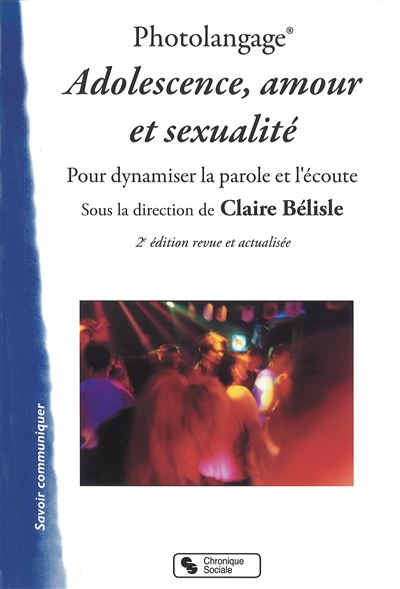 Photolangage® Adolescence Amour Et Sexualité Pour Dynamiser La Parole