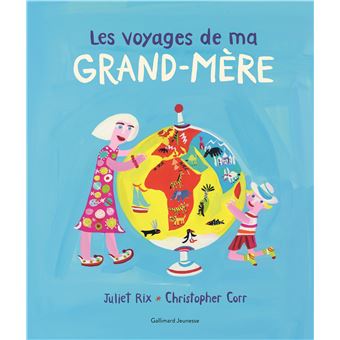 Les voyages de ma grand-mère