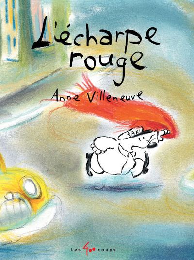 L'écharpe rouge - Anne Villeneuve - cartonné