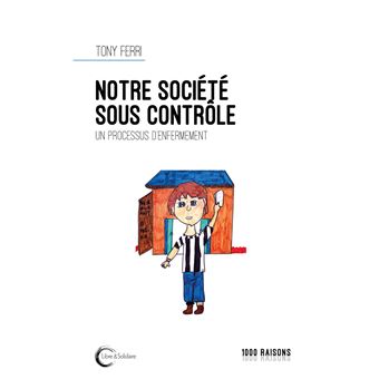 Notre société sous contrôle