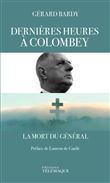 Dernières heures à Colombey - La mort du Général
