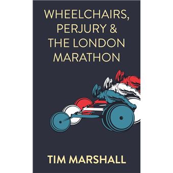 Wheelchairs, Perjury and the London Marathon - 1