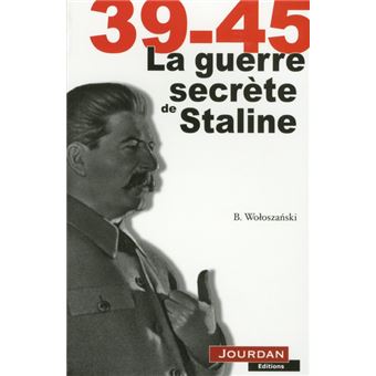 39-45, la guerre secrète de Staline - 1