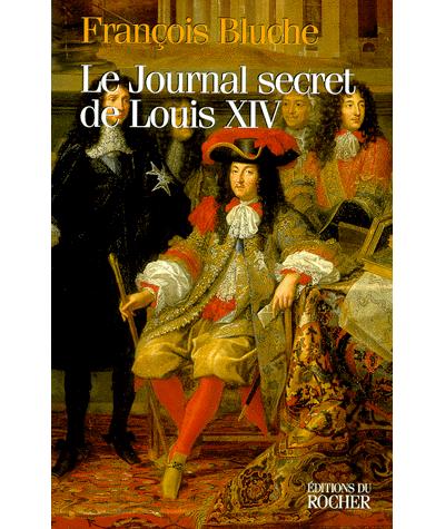 Le Journal Secret de Louis XIV