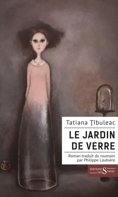 Le jardin de verre - Tatiana Tibuleac - broché