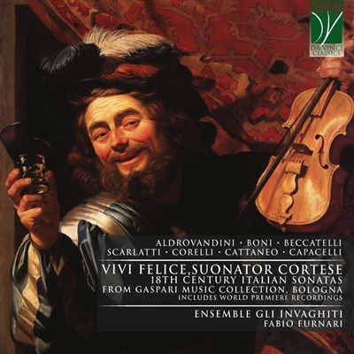 Vivi Felice, Suonator Cortese - Sonates italiennes du XVIIIe siècle de la collection de musique Gaspari Bologne