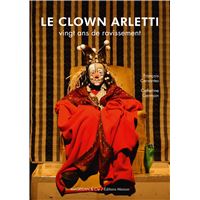 Le clown Arletti, vingt ans de ravissement