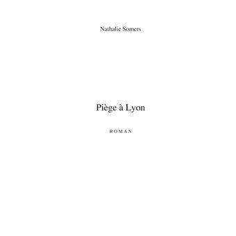 Piège à Lyon