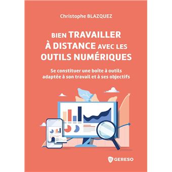 Bien travailler à distance avec les outils numériques